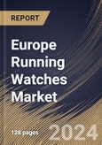 Europe Running Watches Market Size, Share & Trends Analysis Report By End User (Men and Women), By Type, By Price Point (Medium, Economy, and Premium), By Distribution Channel, By Country and Growth Forecast, 2024 - 2031- Product Image