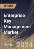 Enterprise Key Management Market Size, Share & Trends Analysis Report By Component (Solution, and Services), By Deployment (Cloud, and On-Premises), By Enterprise Size, By Application, By End Use, By Regional Outlook and Forecast, 2024 - 2031- Product Image