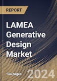 LAMEA Generative Design Market Size, Share & Trends Analysis Report By Deployment (On premise and Cloud), By Industry, By Application, By Country and Growth Forecast, 2024 - 2031- Product Image