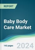 Baby Body Care Market - Forecasts from 2024 to 2029- Product Image