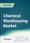 Chemical Warehousing Market - Forecasts from 2024 to 2029 - Product Thumbnail Image