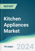 Kitchen Appliances Market - Forecasts from 2024 to 2029- Product Image