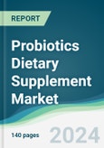 Probiotics Dietary Supplement Market - Forecasts from 2024 to 2029- Product Image