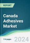 Canada Adhesives Market - Forecasts from 2024 to 2029- Product Image