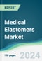 Medical Elastomers Market - Forecasts from 2024 to 2029 - Product Thumbnail Image