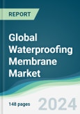 Global Waterproofing Membrane Market - Forecasts from 2024 to 2029- Product Image