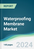 Waterproofing Membrane Market - Forecasts from 2024 to 2029- Product Image