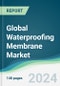 Global Waterproofing Membrane Market - Forecasts from 2024 to 2029 - Product Image