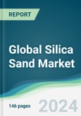 Global Silica Sand Market - Forecasts from 2024 to 2029 for Glass Industry- Product Image