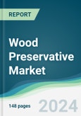 Wood Preservative Market - Forecasts from 2024 to 2029- Product Image