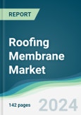 Roofing Membrane Market - Forecasts from 2024 to 2029- Product Image