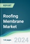 Roofing Membrane Market - Forecasts from 2024 to 2029 - Product Image