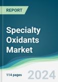 Specialty Oxidants Market - Forecasts from 2024 to 2029- Product Image