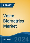 Voice Biometrics Market - Global Industry Size, Share, Trends, Opportunity, and Forecast, 2019-2029F- Product Image