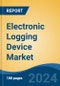 Electronic Logging Device Market - Global Industry Size, Share, Trends, Opportunity, and Forecast, 2019-2029F - Product Thumbnail Image