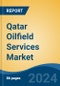 Qatar Oilfield Services Market, By Region, Competition, Forecast & Opportunities, 2019-2029F - Product Thumbnail Image