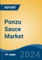 Ponzu Sauce Market - Global Industry Size, Share, Trends, Opportunity, and Forecast, 2019-2029F - Product Thumbnail Image