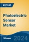 Photoelectric Sensor Market - Global Industry Size, Share, Trends, Opportunity, and Forecast, 2019-2029F - Product Image