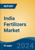 India Fertilizers Market, By Region, Competition, Forecast & Opportunities, 2020-2030F- Product Image