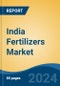 India Fertilizers Market, By Region, Competition, Forecast & Opportunities, 2020-2030F - Product Thumbnail Image