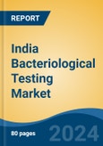 India Bacteriological Testing Market, By Region, Competition, Forecast & Opportunities, 2020-2030F- Product Image