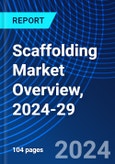 Scaffolding Market Overview, 2024-29- Product Image