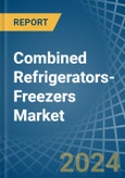 Combined Refrigerators-Freezers - Market Analysis, Forecast, Size, Trends and Insights- Product Image