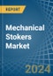 Mechanical Stokers - Market Analysis, Forecast, Size, Trends and Insights - Product Thumbnail Image