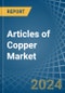 Articles of Copper - Market Analysis, Forecast, Size, Trends and Insights - Product Thumbnail Image