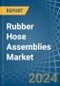 Rubber Hose Assemblies - Market Analysis, Forecast, Size, Trends and Insights - Product Thumbnail Image