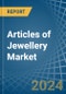 Articles of Jewellery - Market Analysis, Forecast, Size, Trends and Insights - Product Image