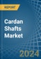 Cardan Shafts - Market Analysis, Forecast, Size, Trends and Insights - Product Image