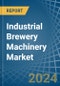 Industrial Brewery Machinery - Market Analysis, Forecast, Size, Trends and Insights - Product Image