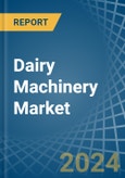 Dairy Machinery - Market Analysis, Forecast, Size, Trends and Insights- Product Image