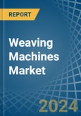 Weaving Machines - Market Analysis, Forecast, Size, Trends and Insights- Product Image