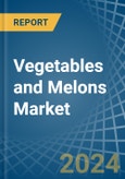 Vegetables and Melons - Market Analysis, Forecast, Size, Trends and Insights- Product Image