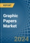 Graphic Papers - Market Analysis, Forecast, Size, Trends and Insights - Product Image