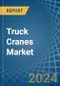 Truck Cranes - Market Analysis, Forecast, Size, Trends and Insights - Product Image