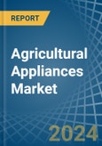 Agricultural Appliances - Market Analysis, Forecast, Size, Trends and Insights- Product Image