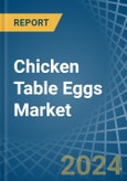 Chicken Table Eggs - Market Analysis, Forecast, Size, Trends and Insights- Product Image