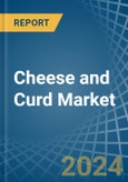 Cheese and Curd - Market Analysis, Forecast, Size, Trends and Insights- Product Image