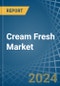 Cream Fresh - Market Analysis, Forecast, Size, Trends and Insights - Product Image