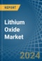 Lithium Oxide - Market Analysis, Forecast, Size, Trends and Insights - Product Thumbnail Image