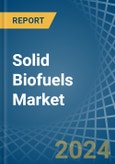 Solid Biofuels - Market Analysis, Forecast, Size, Trends and Insights- Product Image