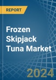 Frozen Skipjack Tuna - Market Analysis, Forecast, Size, Trends and Insights- Product Image