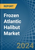 Frozen Atlantic Halibut - Market Analysis, Forecast, Size, Trends and Insights- Product Image