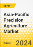 Asia-Pacific Precision Agriculture Market: Focus on Application, Product, and Country - Analysis and Forecast, 2023-2033- Product Image