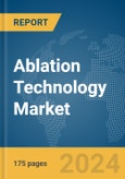 Ablation Technology Market Report 2024- Product Image