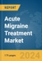 Acute Migraine Treatment Market Report 2024 - Product Thumbnail Image