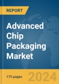 Advanced Chip Packaging Market Report 2024- Product Image